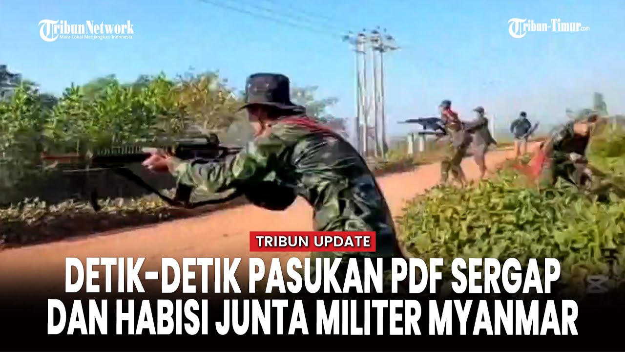 Momen Pasukan Pertahanan Rakyat Serbu Kamp Junta Militer Myanmar di Thayarwaddy