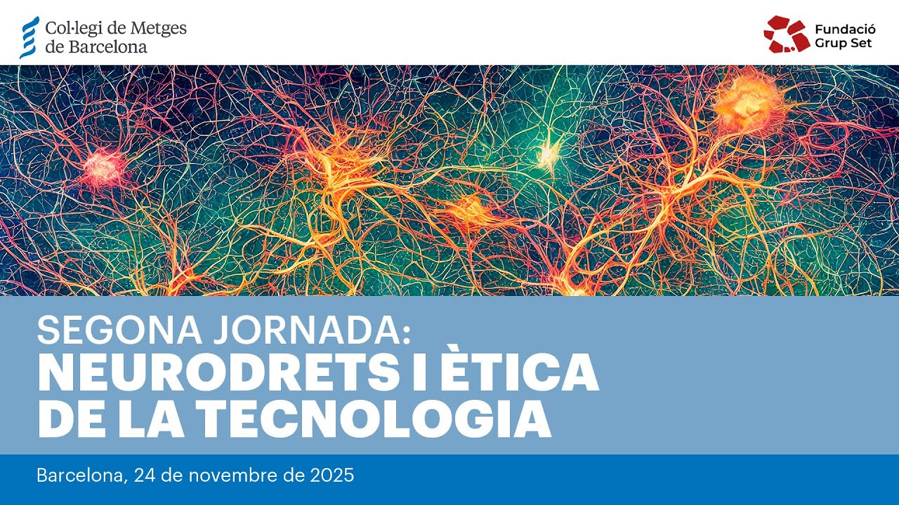 Segona jornada: Neurodrets i ètica de la tecnologia