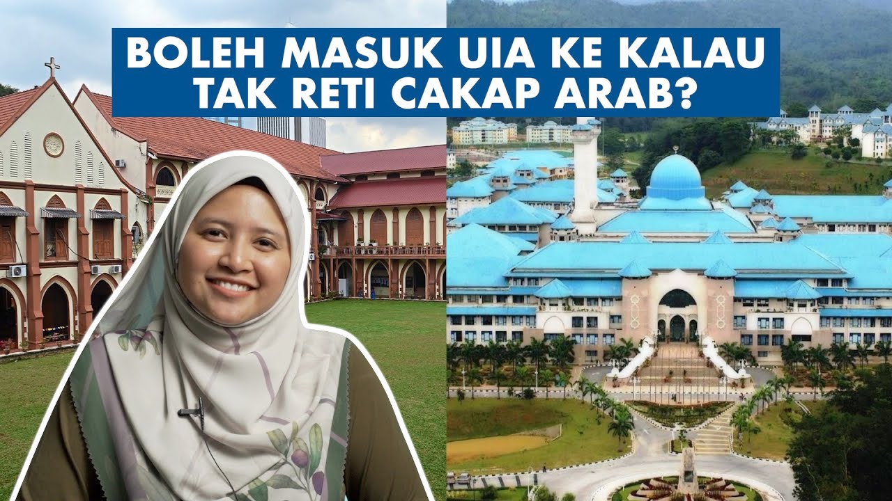 Boleh Masuk UIA Ke Kalau Tak Reti Cakap Arab?