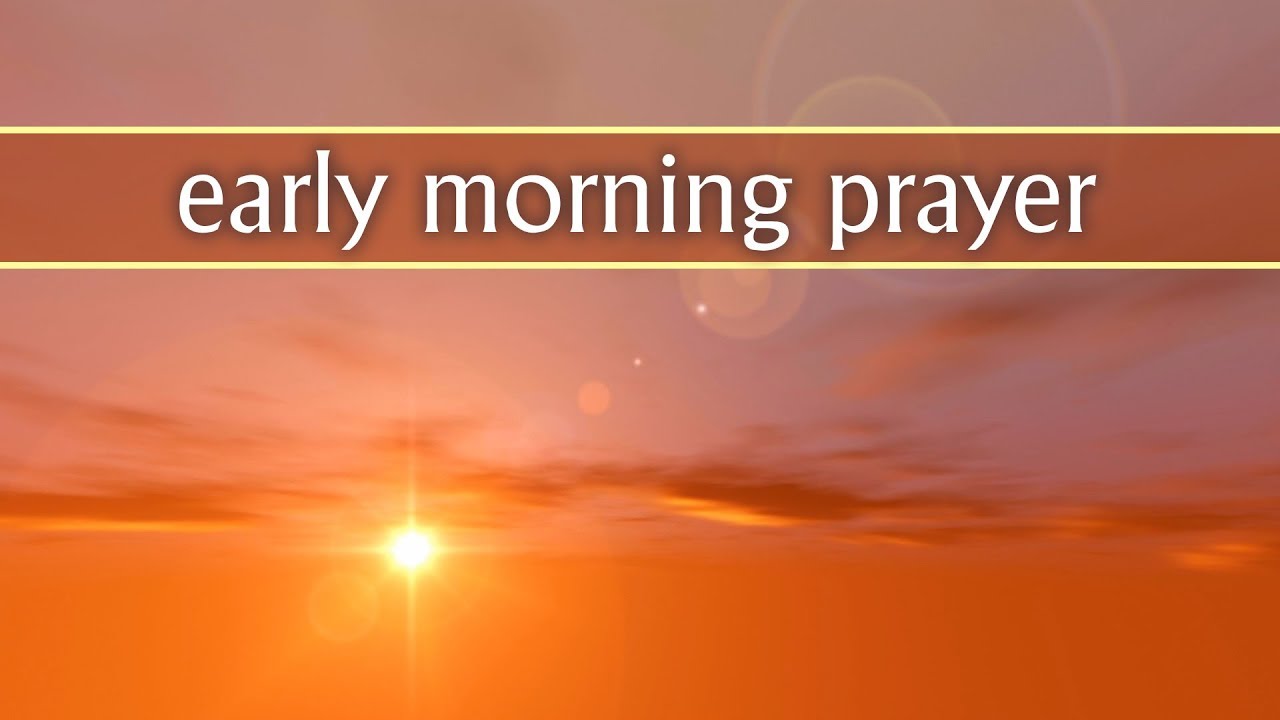 Early Morning Prayer - Prayerscapes