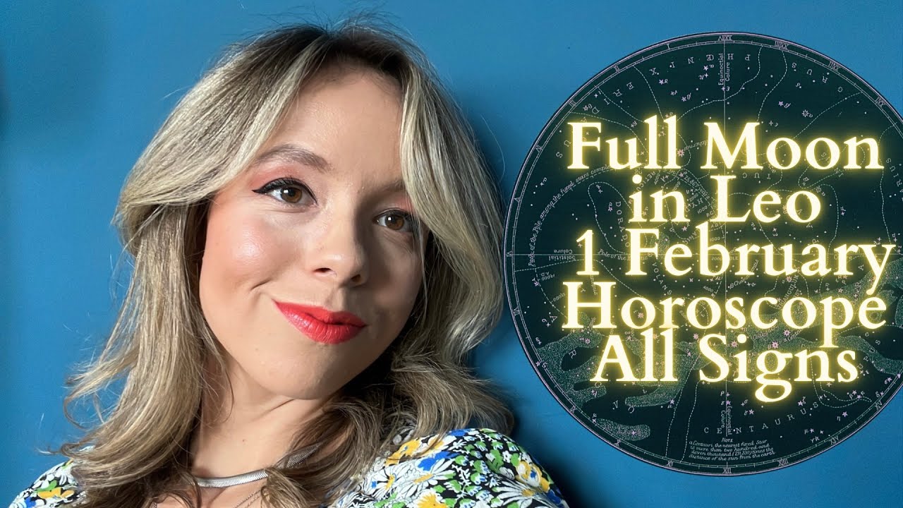 FULL MOON IN LEO 1 February Horoscope All Signs: The Drama at Its Peak?
