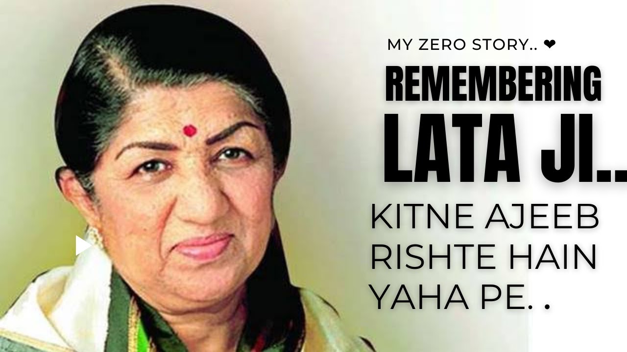 Remembering Lata Mangeshakar Ji | Kitne Ajeeb Rishte Hain Yaha Pe | Not Just A Story | My Zero Story