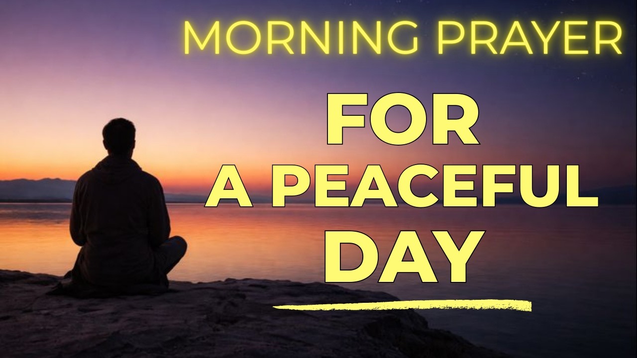Let's Pray For A Peaceful Day Today | Morning Prayer