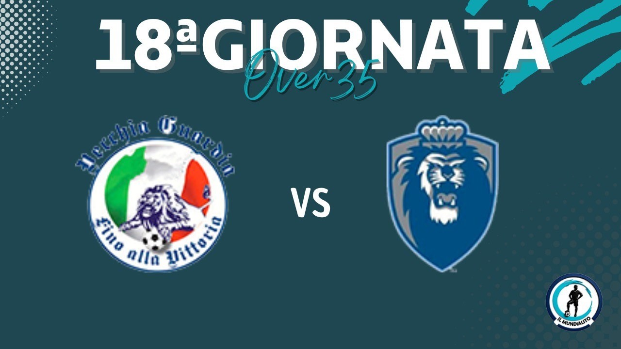 Il Mundialito TNA Over35 2025/2026, 18^giornata: Vecchia Guardia 1926 - Old Lions