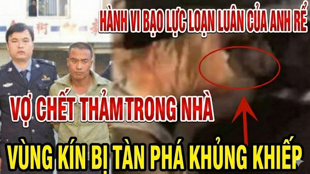 Kỳ Án Trung Quốc - Hành Vi Loạn Luân Của Gã Anh Rể B.ệ.n.h H.o.ạ.n - Mật Mã Kỳ Án -  Phần 1