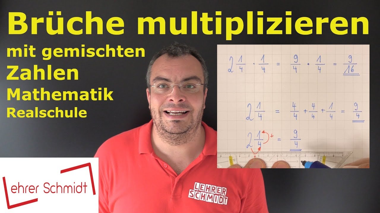 Brüche multiplizieren mit gemischten Zahlen | Mathematik - Bruchrechnung | Lehrerschmidt