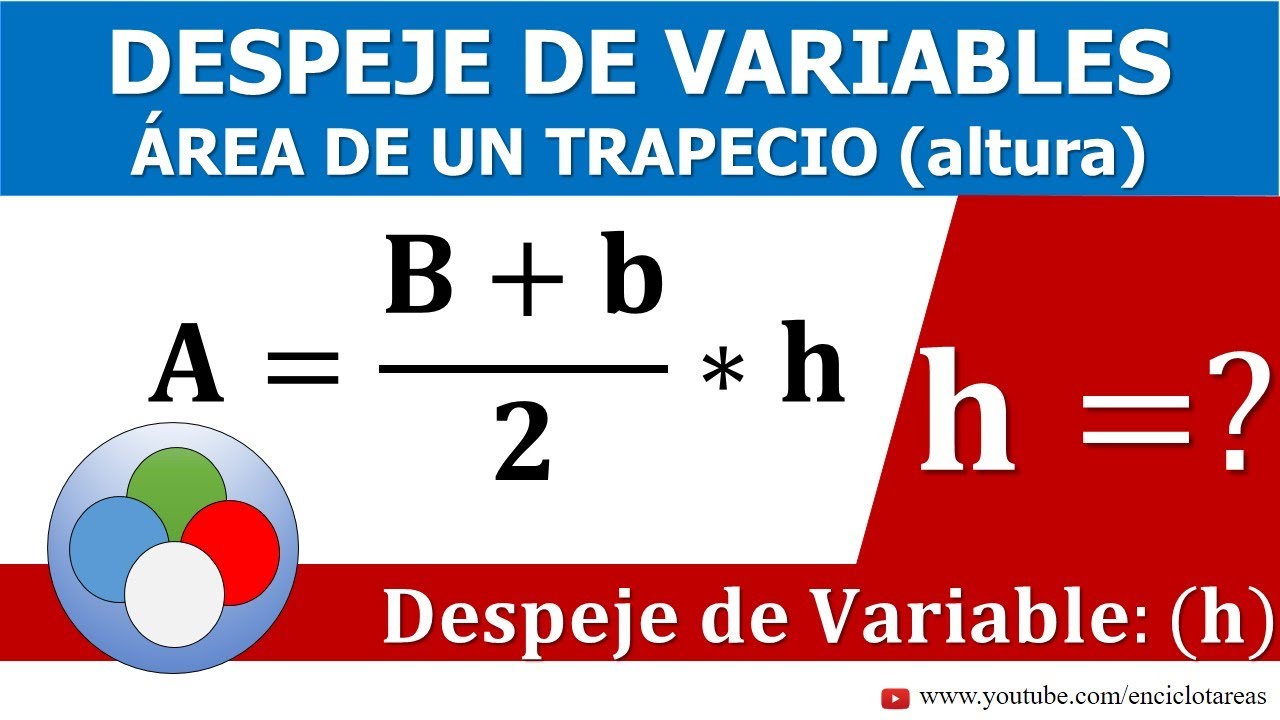 DESPEJE DE VARIABLES - &Aacute;REA DE UN TRAPECIO (Altura h)
