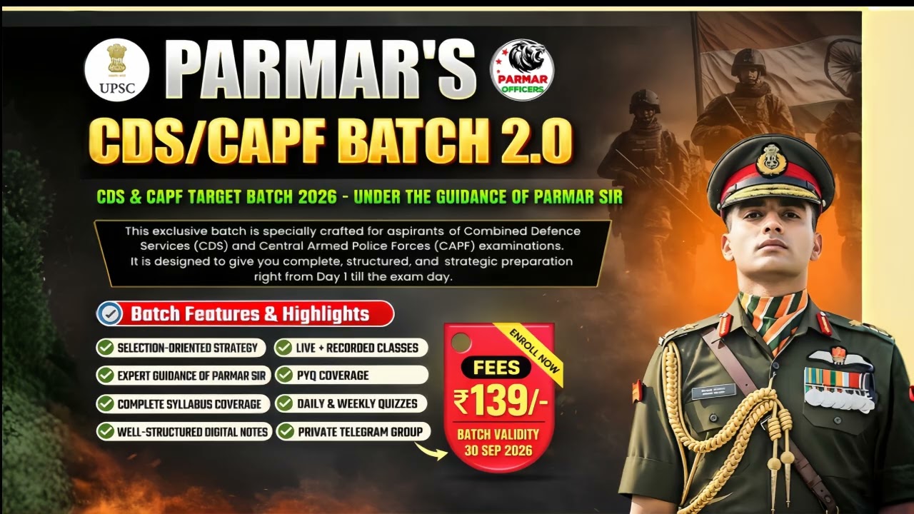 CDS & CAPF 2026 Preparation | Parmar&rsquo;s CDS/CAPF Batch 2.0 | Fees ₹139 Only 🔥
