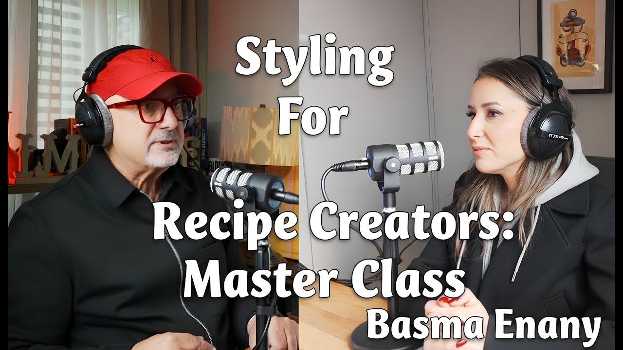 Master Class: Food Styling & Storytelling | ماستر كلاس: تنسيق الطعام والسرد القصصي