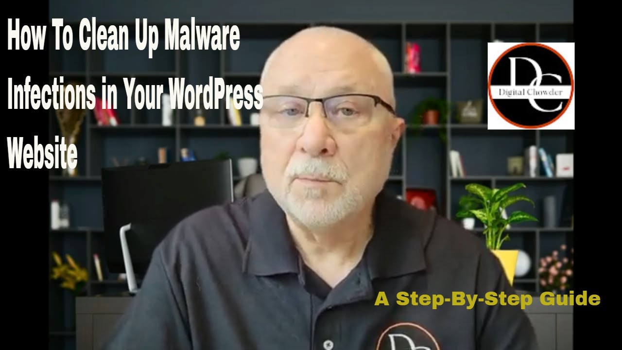 How to Clean Up Malware Infections in Your WordPress Website: Step-by-Step Guide