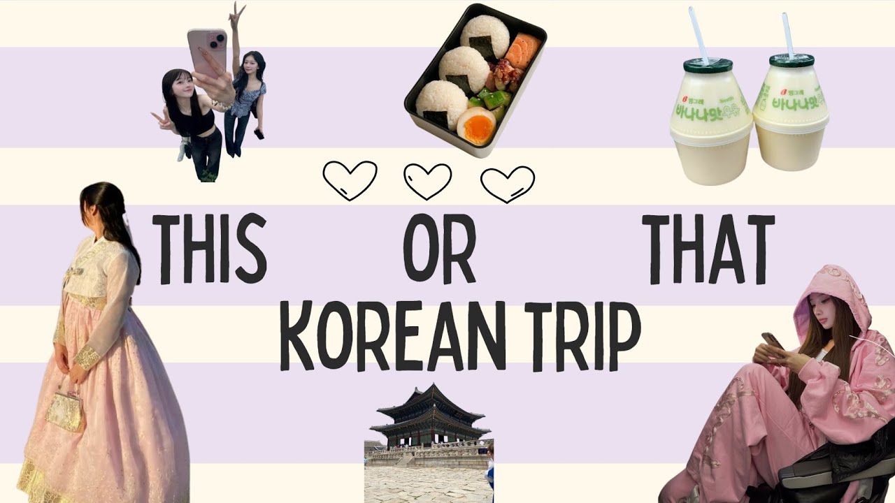 Create your DREAM KOREAN TRIP | THIS or THAT🐾🍜