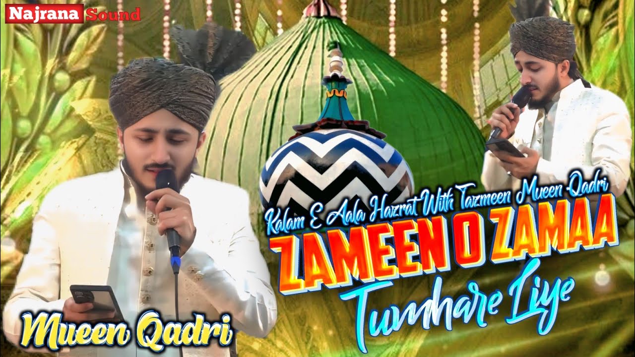 Kalam E Aala Hazrat | Zameen O Zamaa Tumhare Liye By Mueen Qadri Bangalore | New Andaz 2026