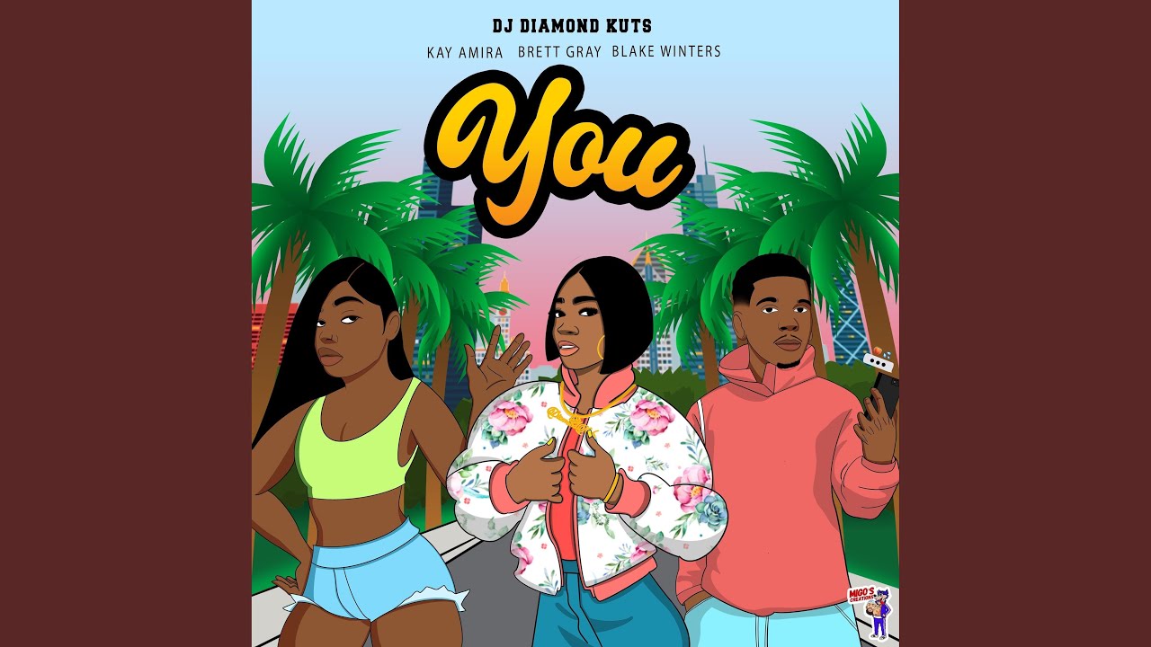 YOU (feat. Kay Amira, Brett Gray & Blake Winters)