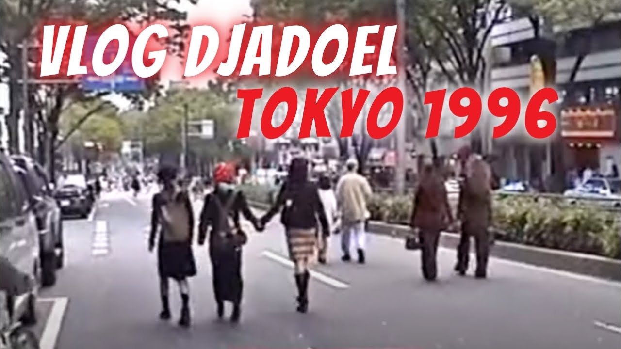 Vlog Jadoel Tokyo 1996