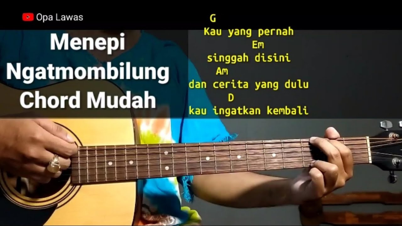 Kunci Gitar Menepi - Ngatmombilung Chord Gampang