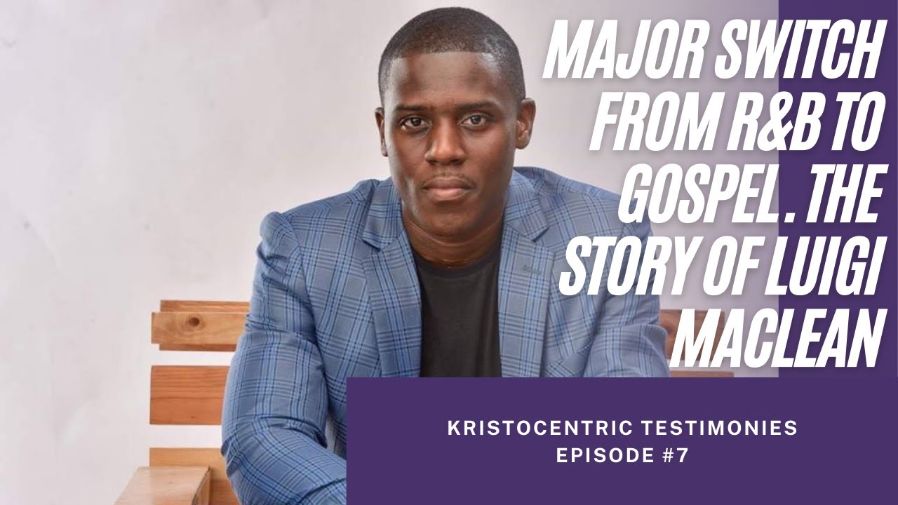 KRISTOCENTRIC TESTIMONIES (LUIGI MACLEAN)