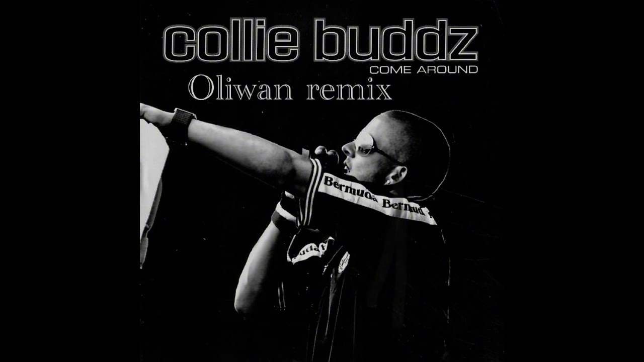 Collie Buddz come around (Oliwan remix ) 