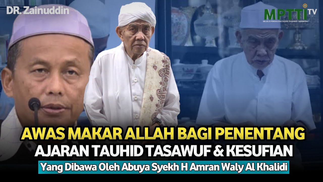 Awas Makar Allah Bagi Orang Yang Menentang Ajaran Yang Dibawa Abuya Syekh H Amran Waly Al Khalidi 