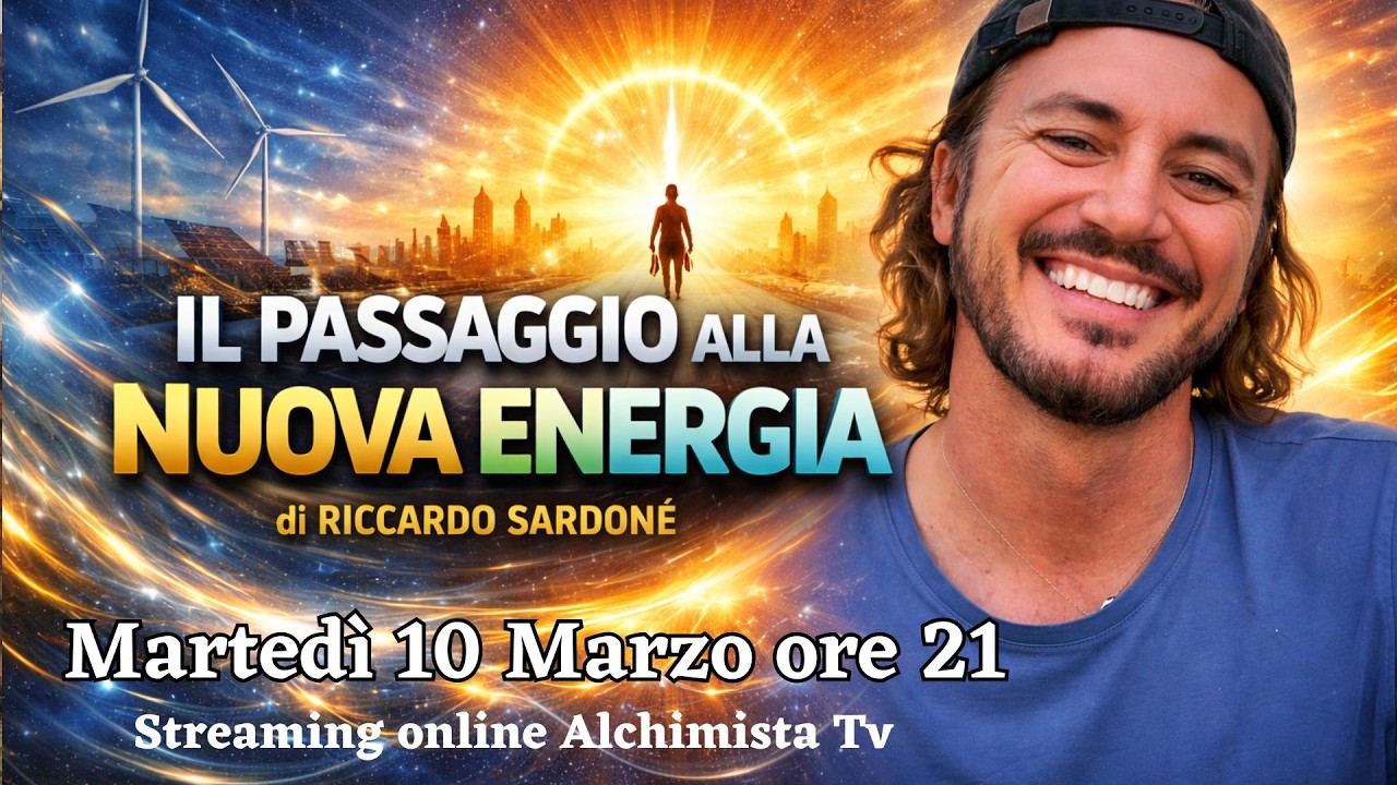 IL PASSAGGIO ALLA NUOVA ENERGIA   con Riccardo Sardon&egrave;