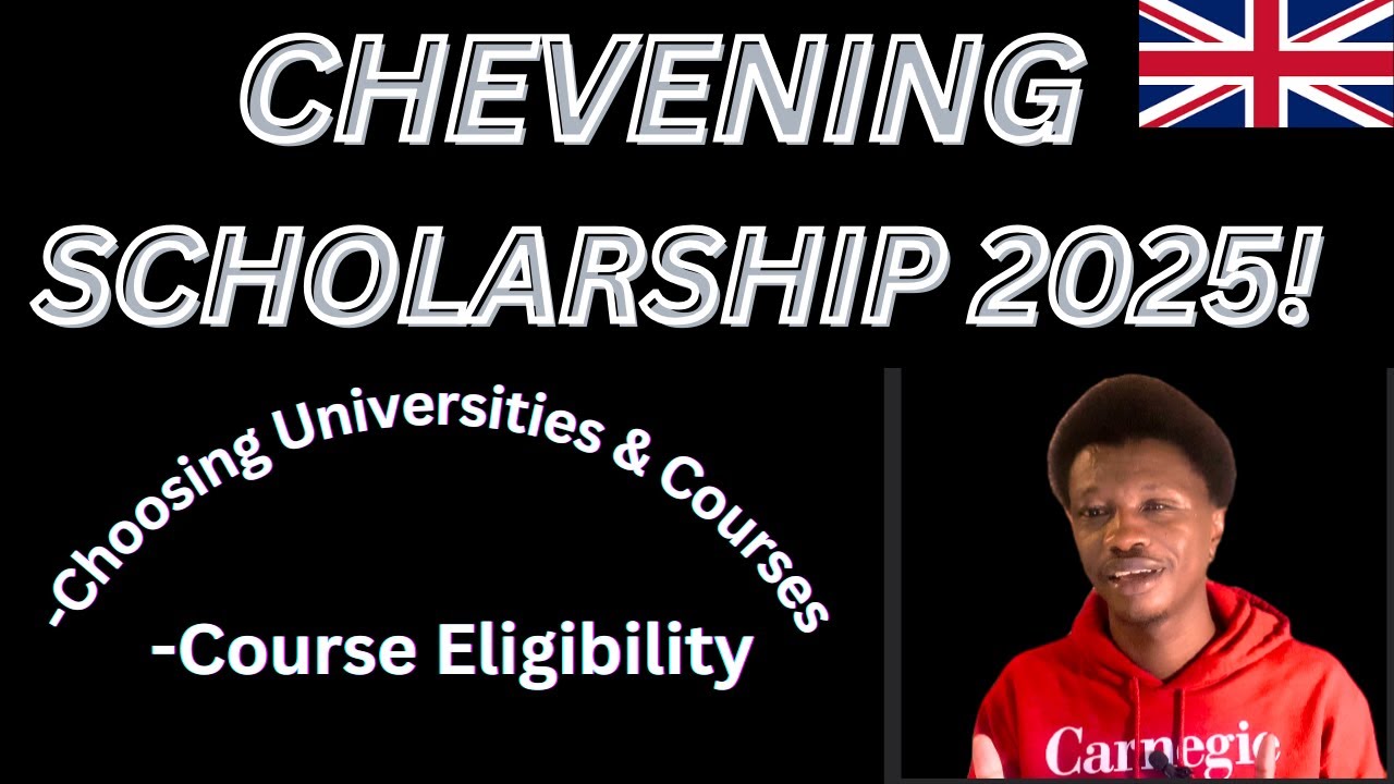CHEVENING Scholarships: Choosing Universities & Course Eligibility