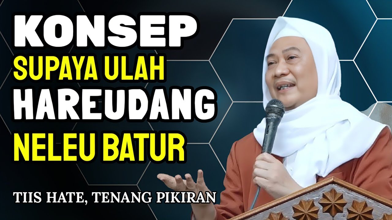 SUPAYA ULAH HAREDANG NELEU BATUR | ABUYA UCI TURTUSI