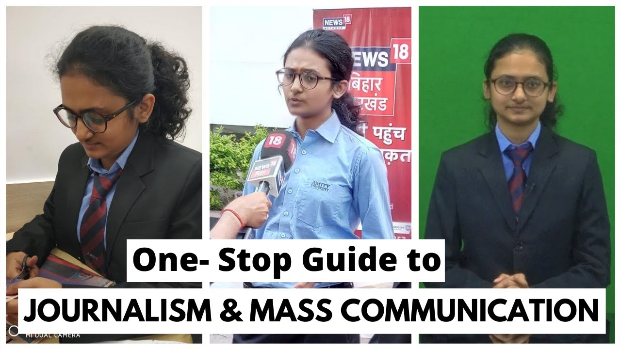 All about JOURNALISM & MASS COMMUNICATION: Career, Course, Top Colleges, Job, Salary, Exams in INDIA