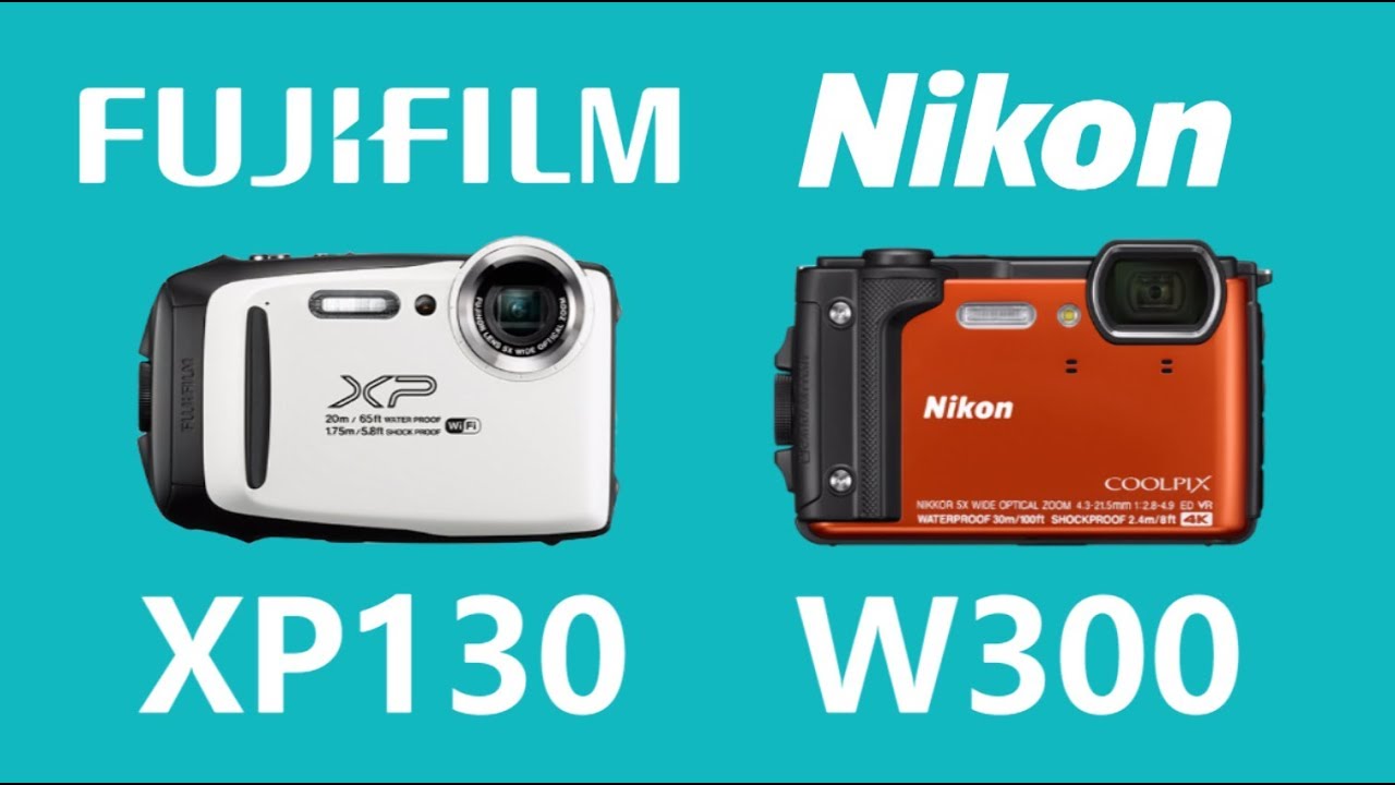 Fujifilm FinePix XP130 vs Nikon Coolpix W300