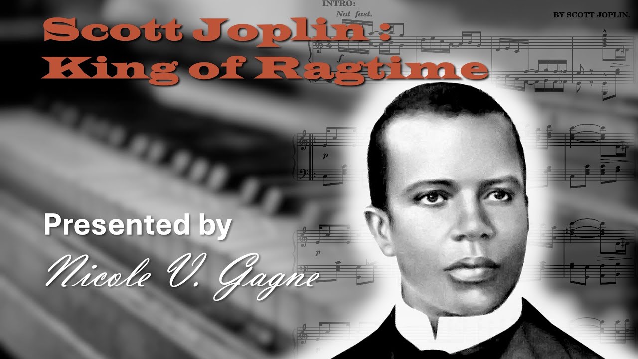 Presentation: King Without a Country - Scott Joplin, The King of Ragtime