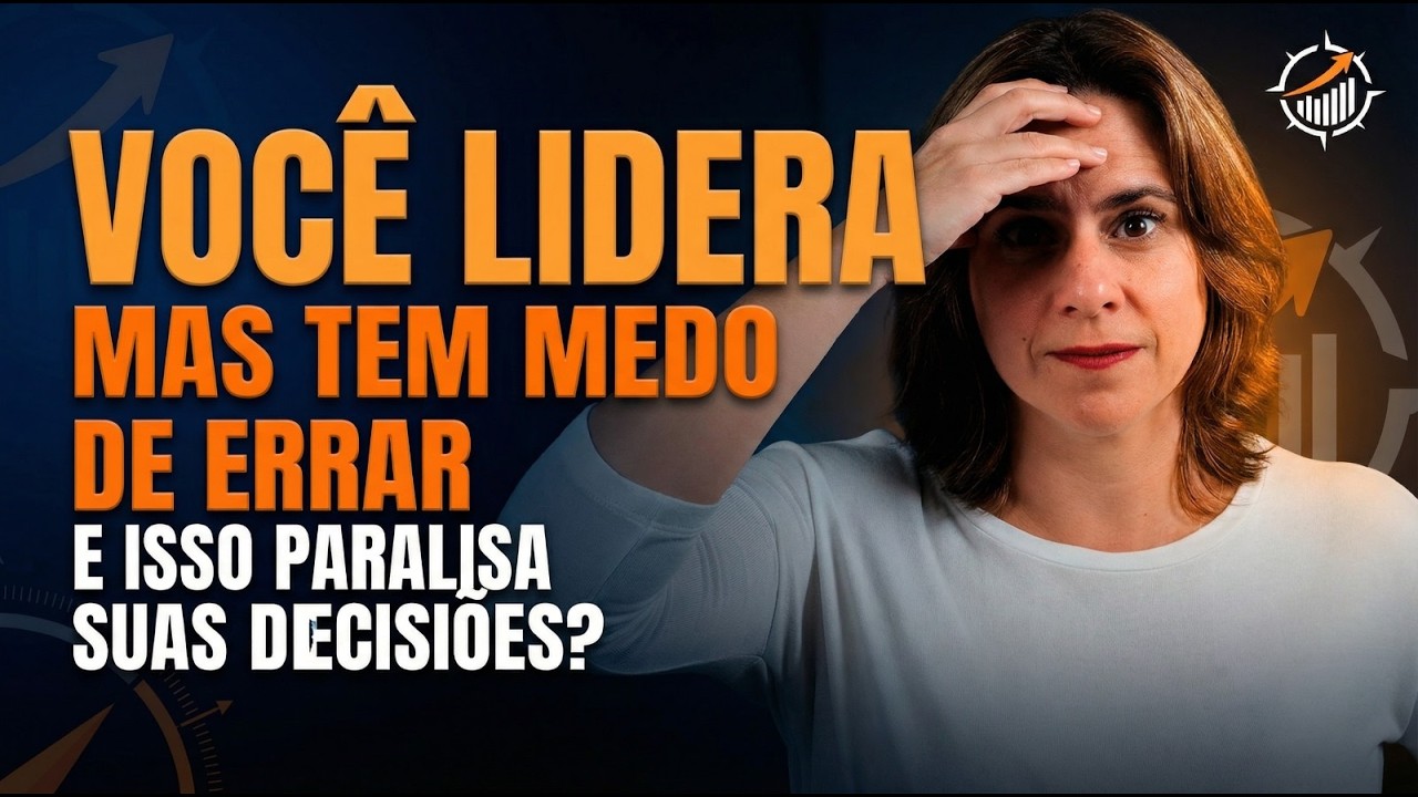 Como L&iacute;deres Executivos lidam com MEDO silencioso | B&Uacute;SSOLA EXECUTIVA