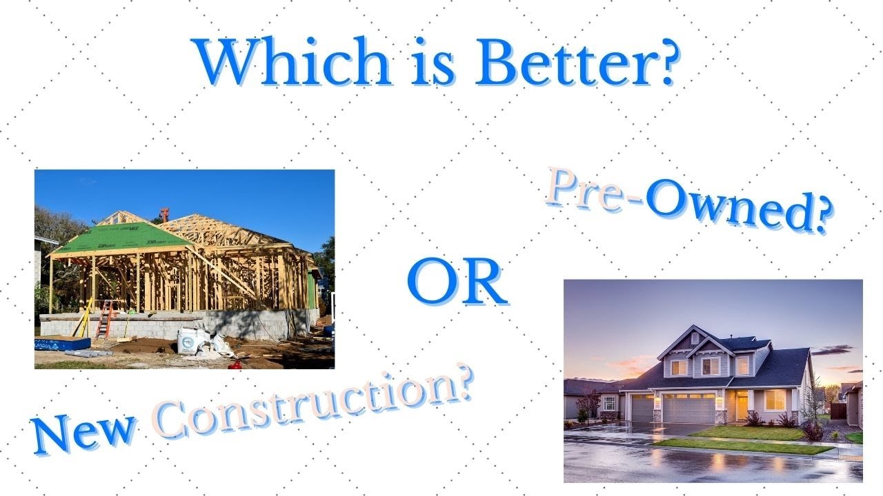 New Construction vs Pre-Owned - Which is Better??