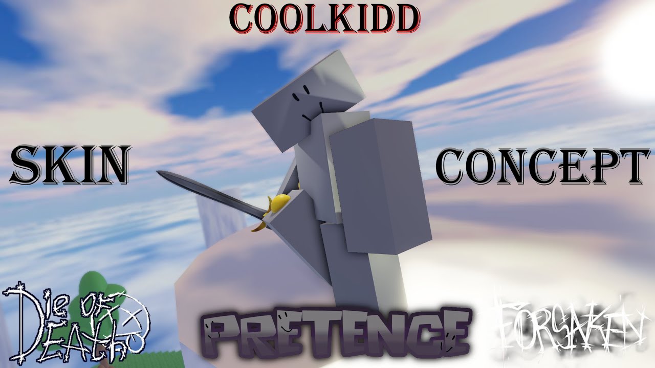 c00lkidd Pretence Skin Concept | Forsaken x Die Of Death