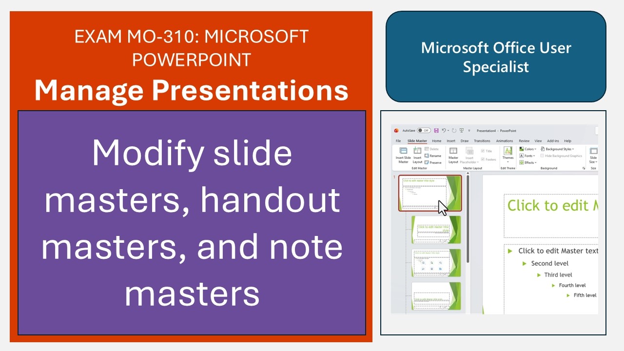 Exam MO-310:Microsoft PowerPoint - Manage presentations - Modify slide, handout & note masters
