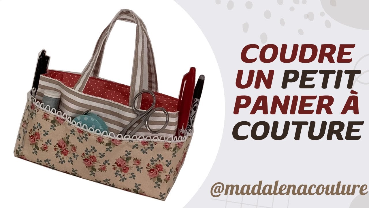 Coudre un petit panier à couture - Tuto Couture Madalena