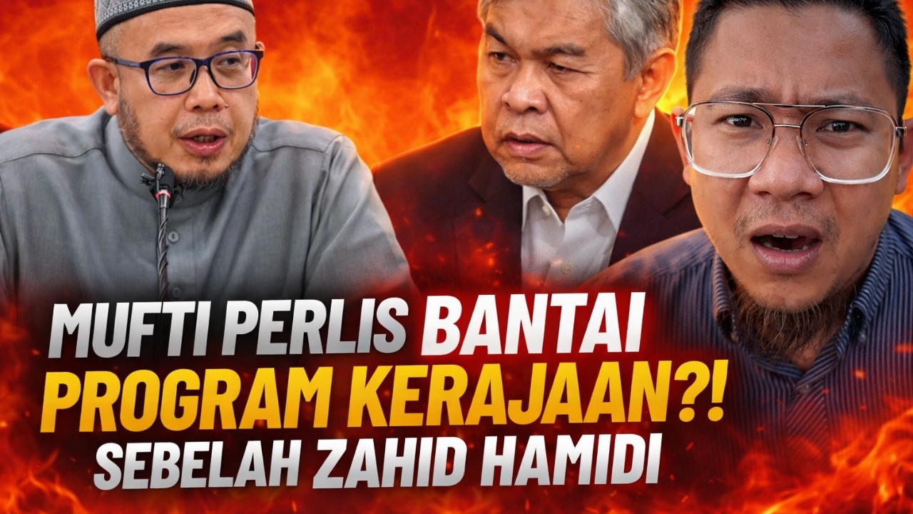 Mufti Tegur Salahguna Harta Kerajaaan sebelah Zahid Hamidi?!