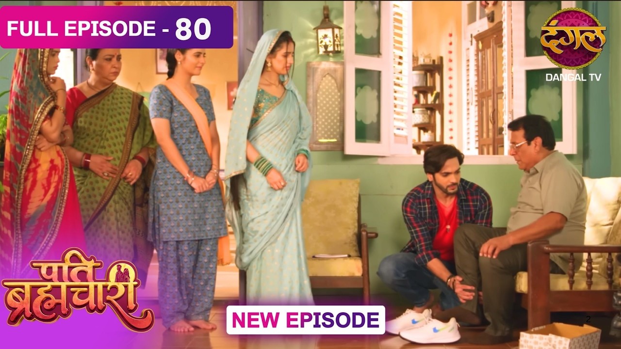 Pati Brahmachari | 80 | FULL Episode सूरज और ईशा की Love Story Dangal TV