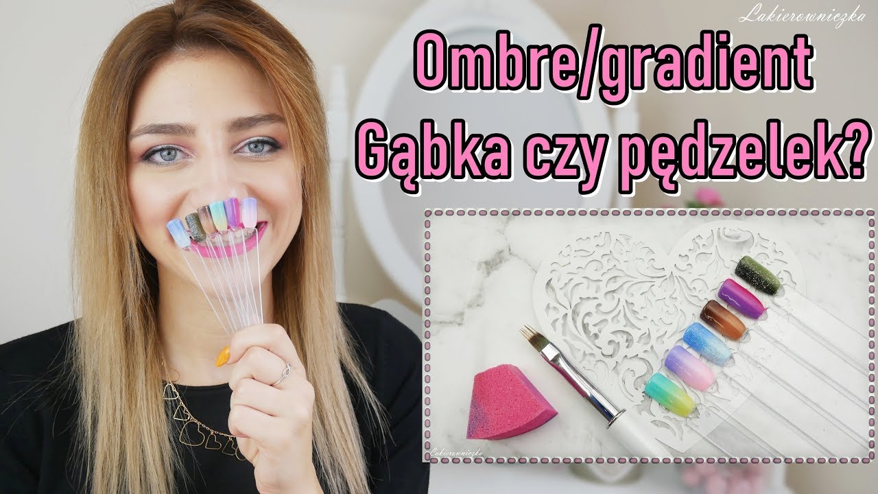 Jak zrobić ombre/gradient hybrydami? Pędzelek czy gąbeczka? I Lakierowniczka
