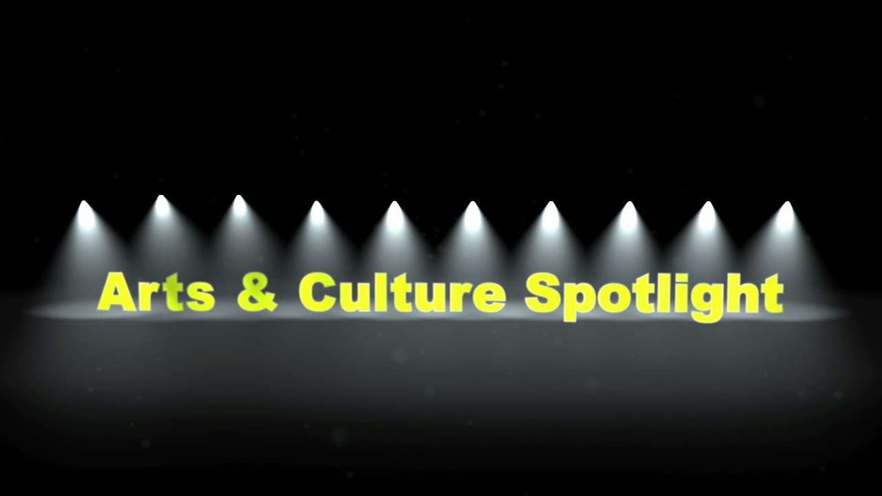 Arts & Culture Spotlight April 2014