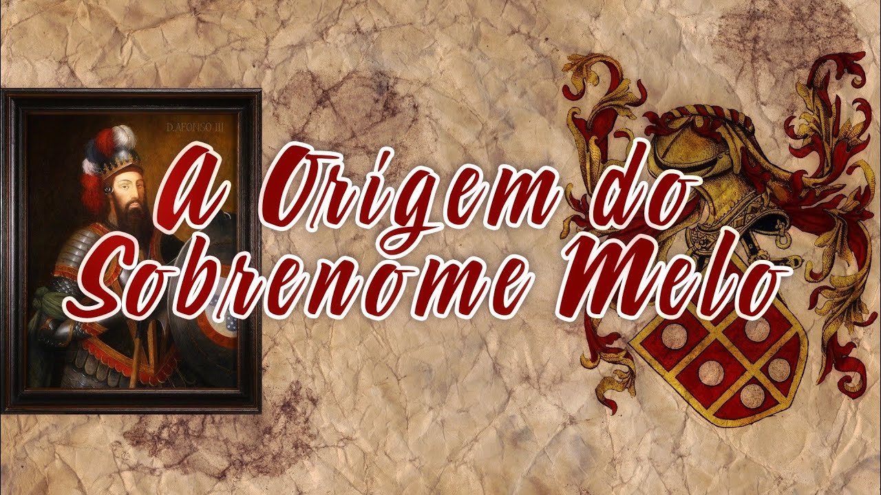 Melo - Origem do Sobrenome e Brasão de Familia