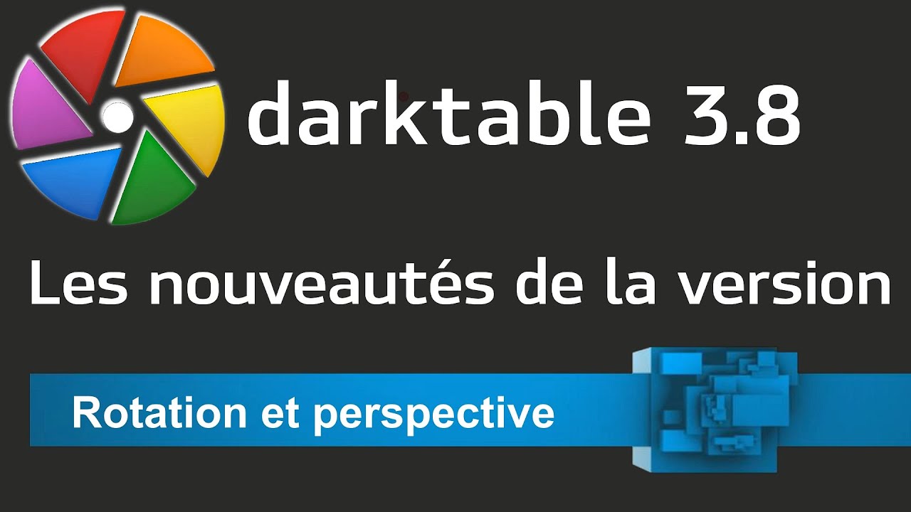 darktable 3.8 - Rotation et Perspective