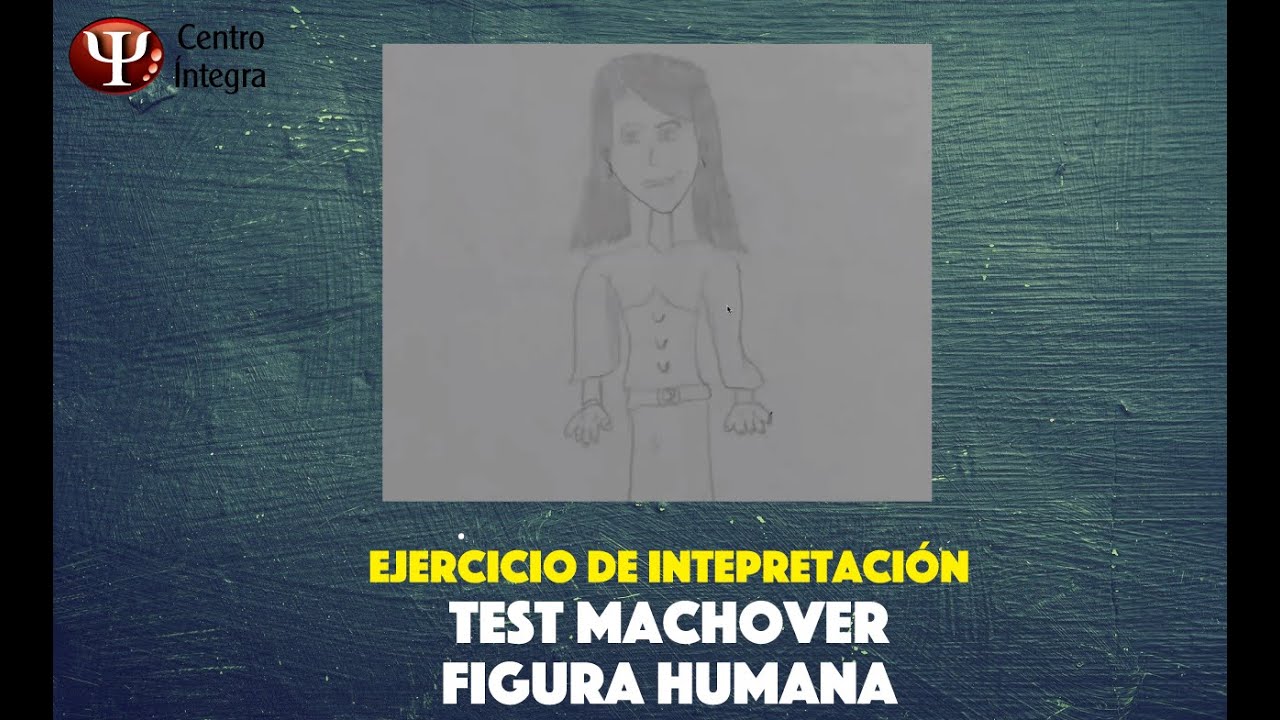 Ejemplo # 8 de Interpretación del #Test​ Machover o  Figura Humana