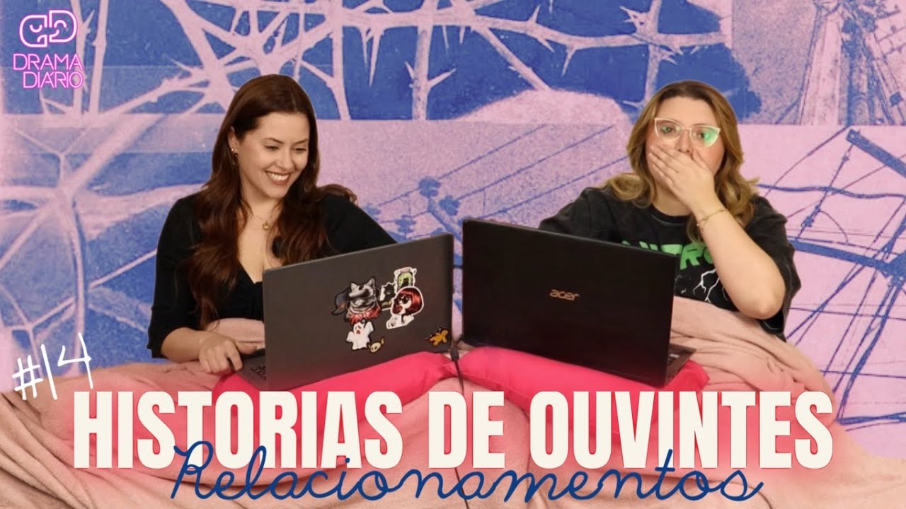 52. #14 HISTÓRIAS DE OUVINTES - RELACIONAMENTOS | Drama Diário