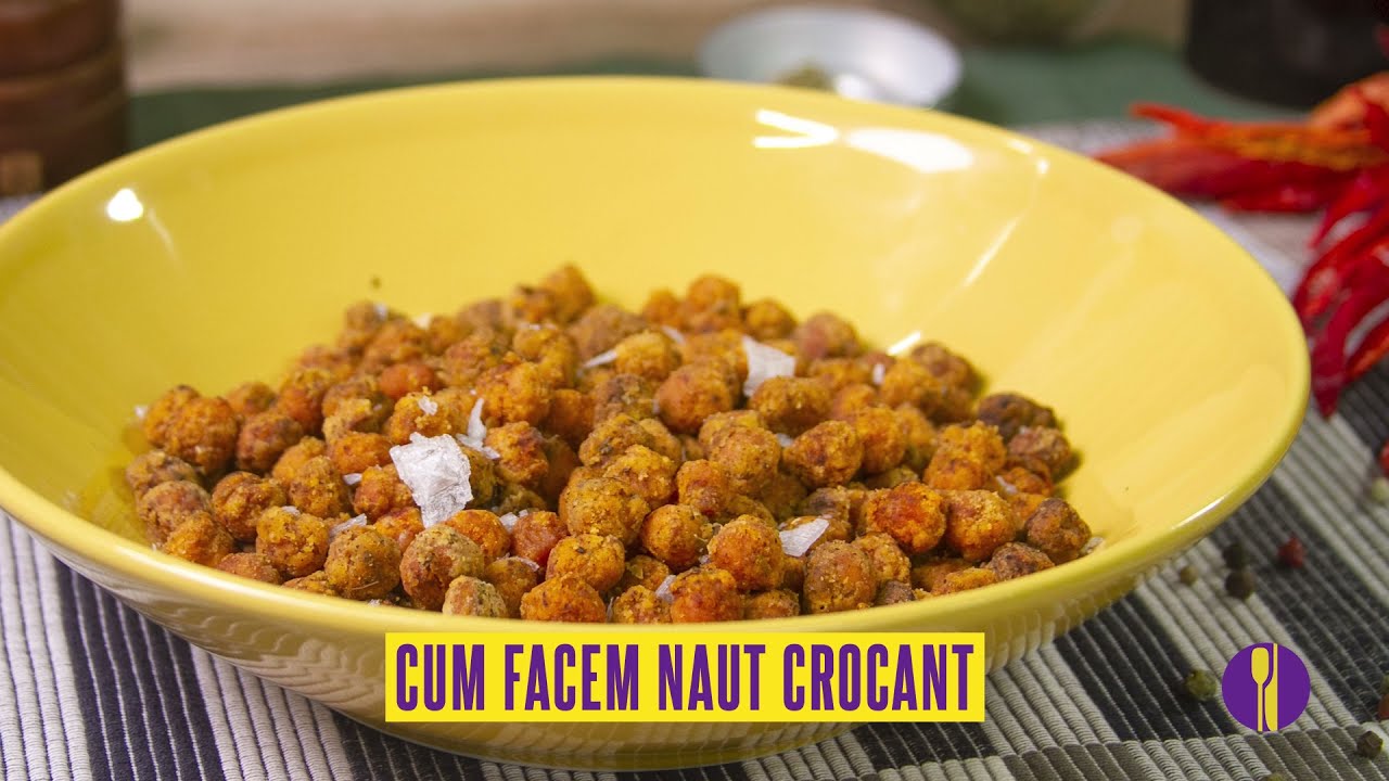 Cum facem năut crocant