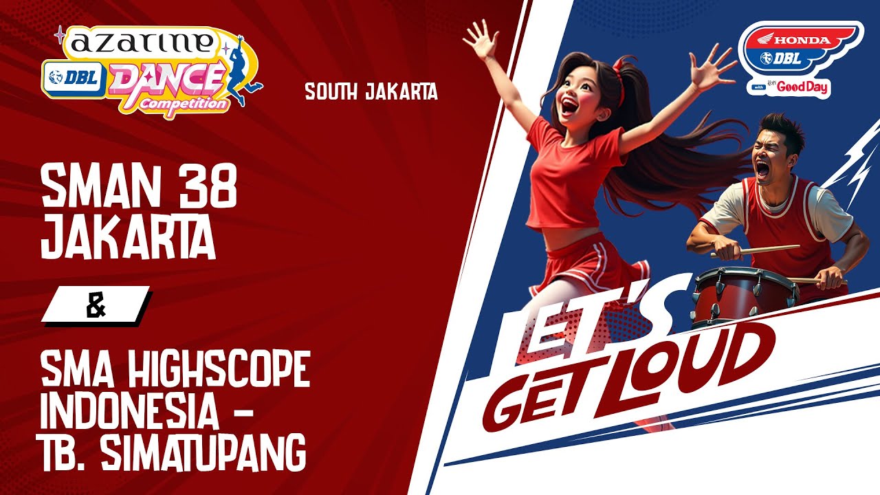DBL DANCE | SMAN 38 JAKARTA VS SMA HIGHSCOPE INDONESIA - TB. SIMATUPANG