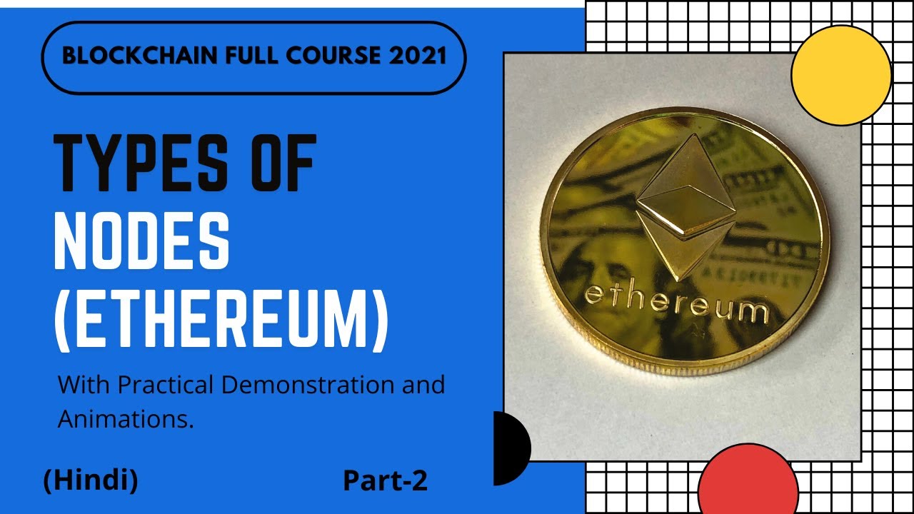 Nodes in Ethereum | Types of Nodes | Ethereum Full Course | Part -2 | Hindi