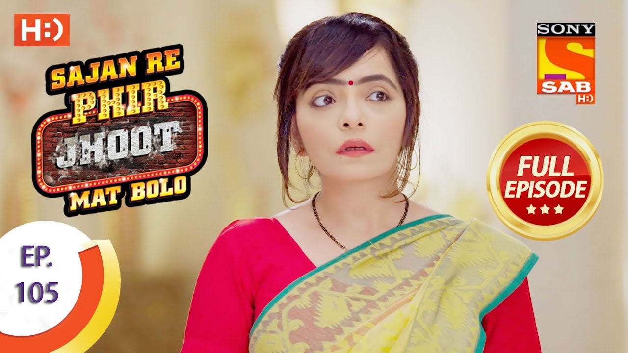 Sajan Re Phir Jhoot Mat Bolo - सजन रे फिर झूठ मत बोलो - Ep 105 - Full Episode - 16th October, 2017