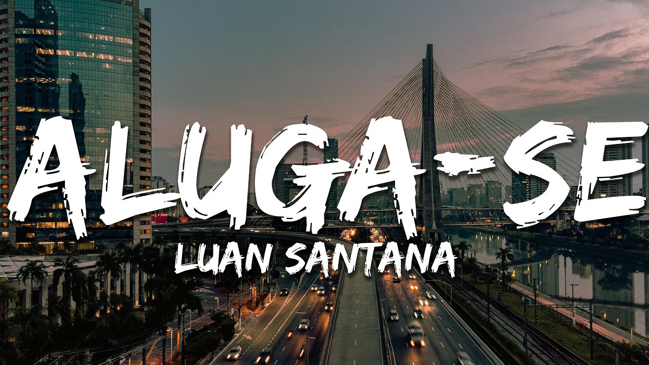 Luan Santana - ALUGA-SE (Letra/Lyrics) [Ao Vivo]