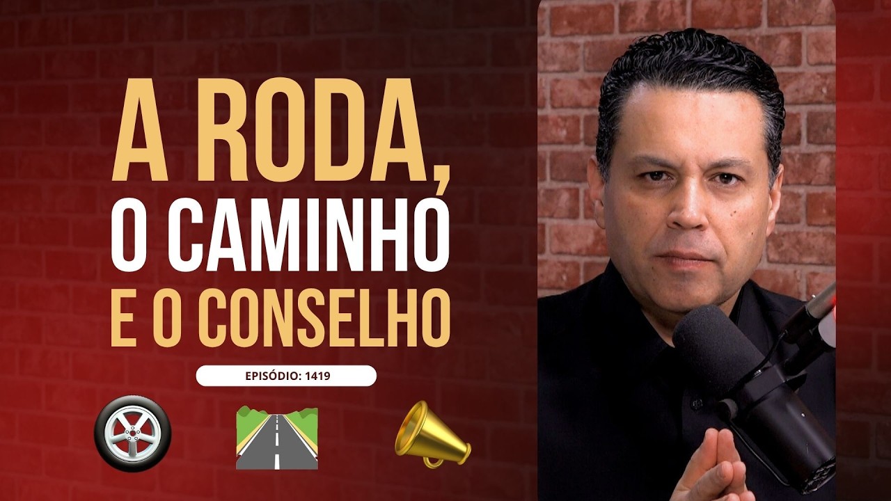 A RODA, O CAMINHO E O CONSELHO 🛞📣🛣️ (Salmo 1) | #1419