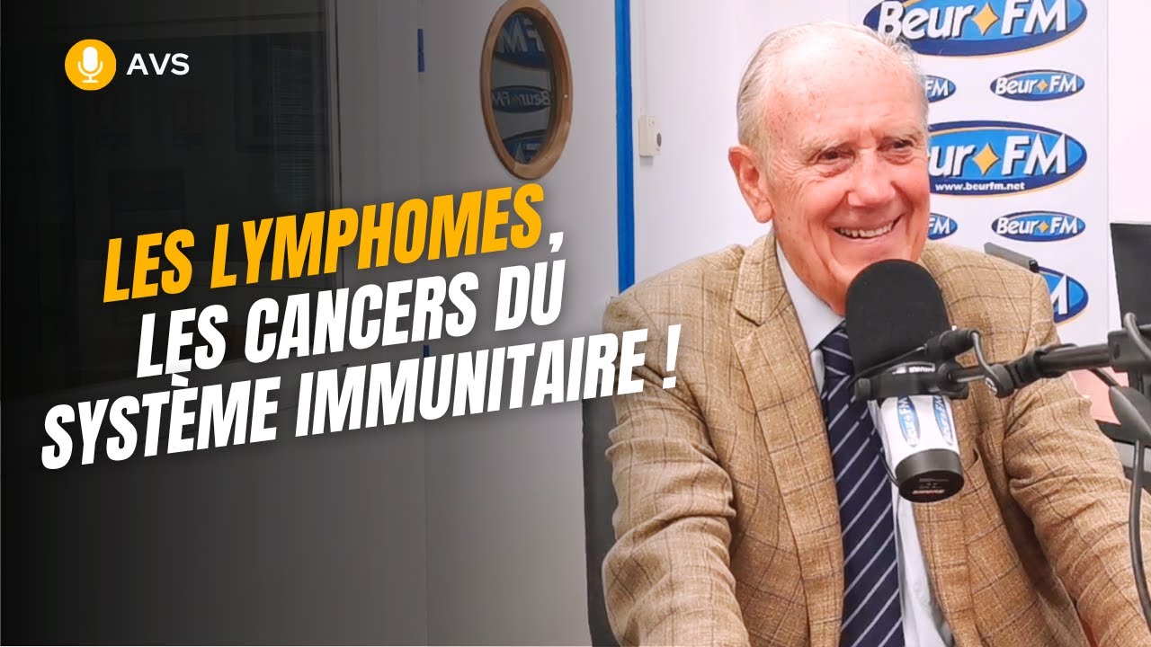 [AVS] Les lymphomes, les cancers du système immunitaire ! - Pr Henri Joyeux