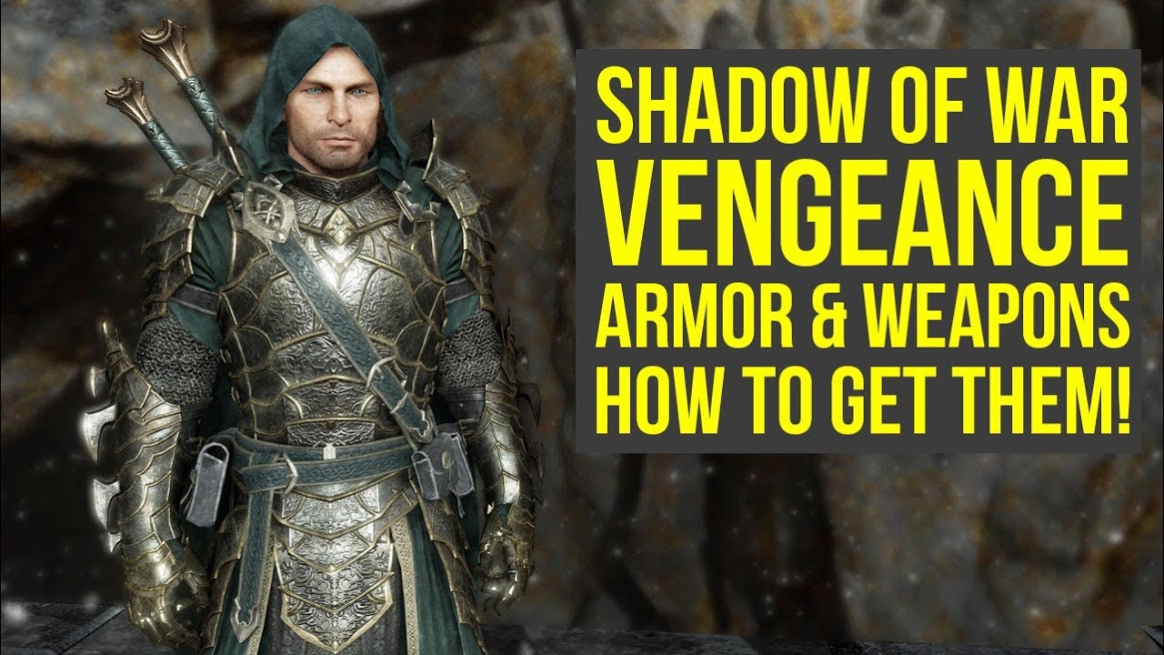 Shadow of War Best Armor & Weapons VENGEANCE SET (Shadow of War Legendary Gear - Shadow of War Tips)