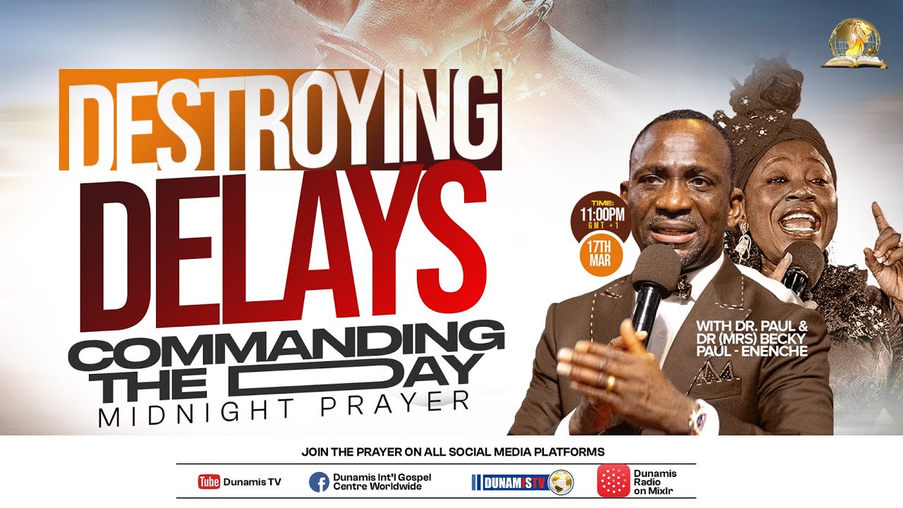 COMMANDING THE DAY MID-NIGHT PRAYER  || DESTROYING DELAYS || 17-03-2025